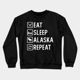 EAT. SLEEP. ALASKA. REPEAT. Crewneck Sweatshirt